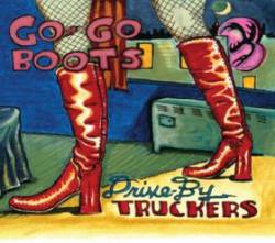 Drive-By Truckers : Go-Go Boots